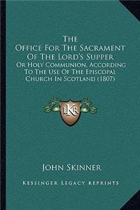 Office For The Sacrament Of The Lord's Supper