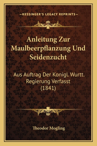 Anleitung Zur Maulbeerpflanzung Und Seidenzucht