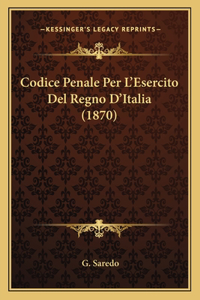 Codice Penale Per L'Esercito Del Regno D'Italia (1870)