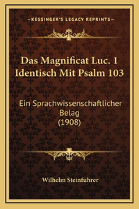 Das Magnificat Luc. 1 Identisch Mit Psalm 103: Ein Sprachwissenschaftlicher Belag (1908)