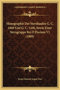 Monographie Der Sternhaufen G. C. 4460 Und G. C. 1440, Sowie Einer Sterngruppe Bei O Piscium V1 (1889)