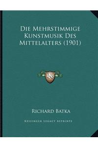 Mehrstimmige Kunstmusik Des Mittelalters (1901)