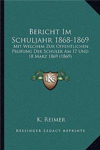 Bericht Im Schuljahr 1868-1869