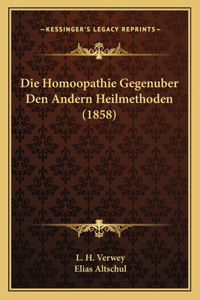 Die Homoopathie Gegenuber Den Andern Heilmethoden (1858)