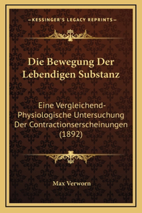 Die Bewegung Der Lebendigen Substanz