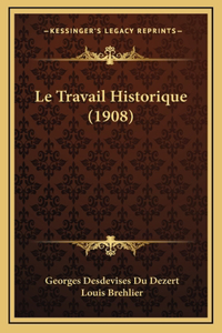 Le Travail Historique (1908)