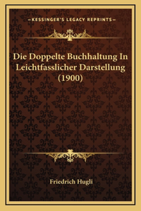 Die Doppelte Buchhaltung In Leichtfasslicher Darstellung (1900)