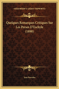 Quelques Remarques Critiques Sur Les Perses D'Eschyle (1890)