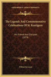 The Legends And Commemorative Celebrations Of St. Kentigern