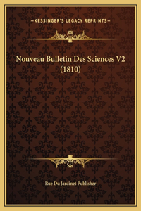 Nouveau Bulletin Des Sciences V2 (1810)