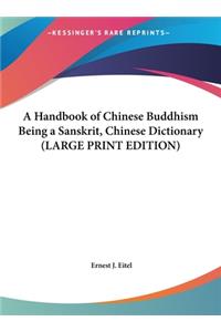 A Handbook of Chinese Buddhism Being a Sanskrit, Chinese Dictionary