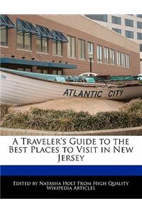 A Traveler's Guide to the Best Places to Visit in New Jersey