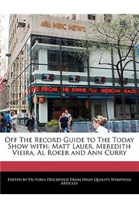 Off the Record Guide to the Today Show with