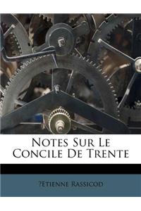 Notes Sur Le Concile de Trente