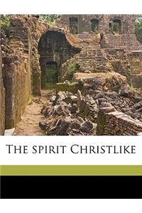 The Spirit Christlike