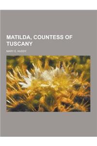 Matilda, Countess of Tuscany