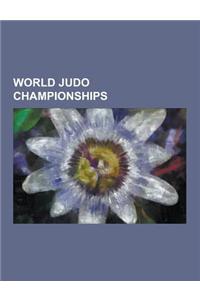 World Judo Championships: 1956 World Judo Championships, 1958 World Judo Championships, 1961 World Judo Championships, 1965 World Judo Champions