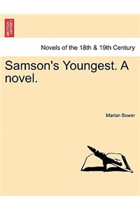 Samson's Youngest. a Novel.