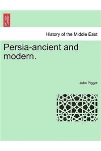 Persia-Ancient and Modern.