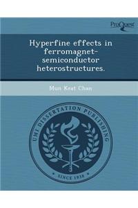 Hyperfine Effects in Ferromagnet-Semiconductor Heterostructures