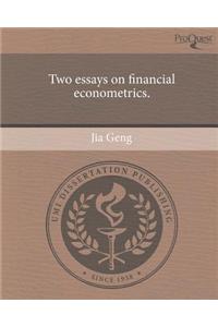 Two Essays on Financial Econometrics.