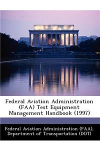 Federal Aviation Administration (FAA) Test Equipment Management Handbook (1997)