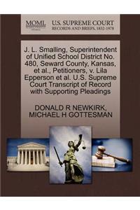 J. L. Smalling, Superintendent of Unified School District No. 480, Seward County, Kansas, et al., Petitioners, V. Lila Epperson et al. U.S. Supreme Court Transcript of Record with Supporting Pleadings