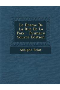 Le Drame de la Rue de la Paix - Primary Source Edition