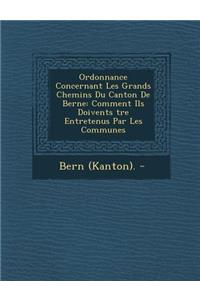 Ordonnance Concernant Les Grands Chemins Du Canton De Berne
