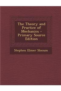 Theory and Practice of Mechanics