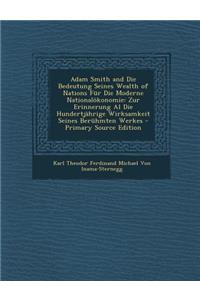 Adam Smith and Die Bedeutung Seines Wealth of Nations Fur Die Moderne Nationalokonomie