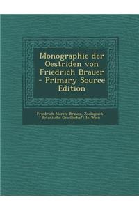 Monographie Der Oestriden Von Friedrich Brauer (Primary Source)
