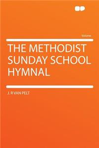 The Methodist Sunday School Hymnal