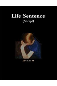 Life Sentence (Script)