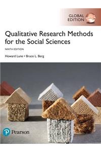 Qualitative Research Methods for the Social Sciences, Global Edition