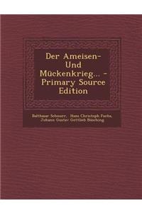 Der Ameisen- Und Muckenkrieg...