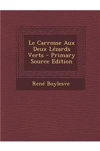 Le Carrosse Aux Deux Lezards Verts
