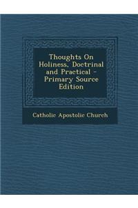 Thoughts on Holiness, Doctrinal and Practical