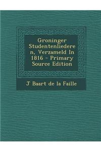 Groninger Studentenliederen, Verzameld in 1816