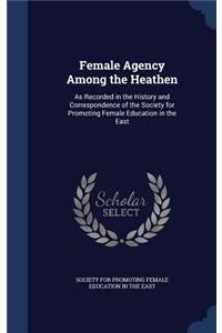 Female Agency Among the Heathen