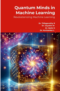 Quantum Minds in Machine Learning