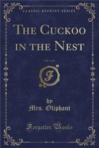 The Cuckoo in the Nest, Vol. 1 of 2 (Classic Reprint)