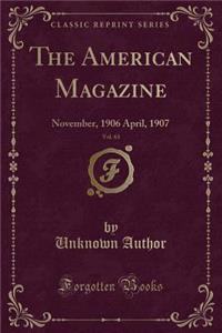 The American Magazine, Vol. 63