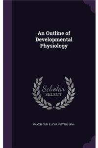 An Outline of Developmental Physiology