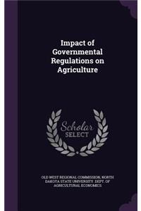 Impact of Governmental Regulations on Agriculture