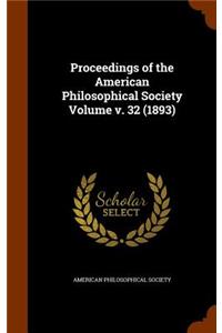 Proceedings of the American Philosophical Society Volume v. 32 (1893)