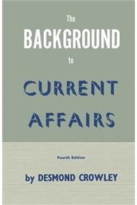 Background to Current Affairs