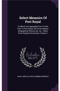 Select Memoirs Of Port Royal