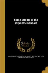 Some Effects of the Duplicate Schools
