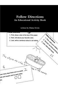 Follow Directions: An Educational Activity Book